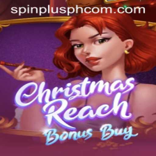 Experience the Thrill of ChristmasReachBonusBuy and Spin Your Way to Holiday Joy